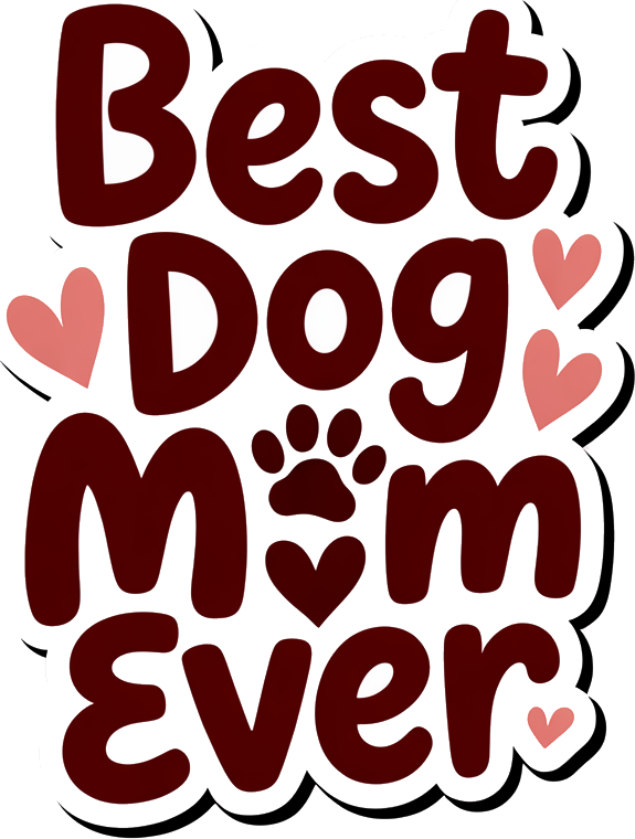 Best Dog Mom Ever